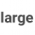 large